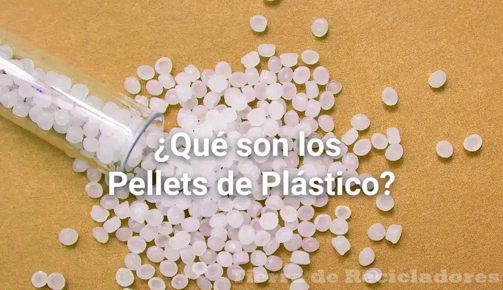 Pellets plásticos una solución para reducir residuos